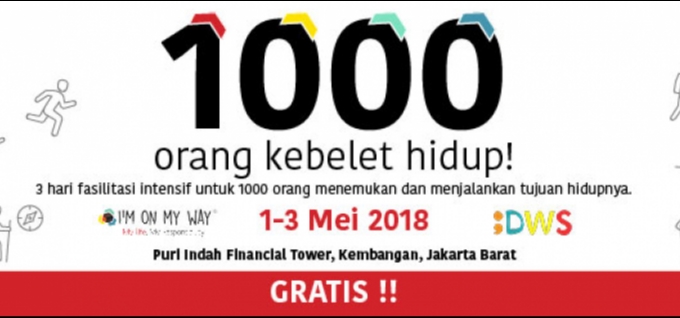Bingung Menentukan Arah Hidup? Ikuti Event 1.000 Orang Kebelet Hidup! GRATIS!