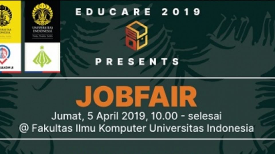 Adakan EDUCARE Fasilkom 2019 Bertema Jobfair Dalam Rangka Penyaringan Tenaga Kerja