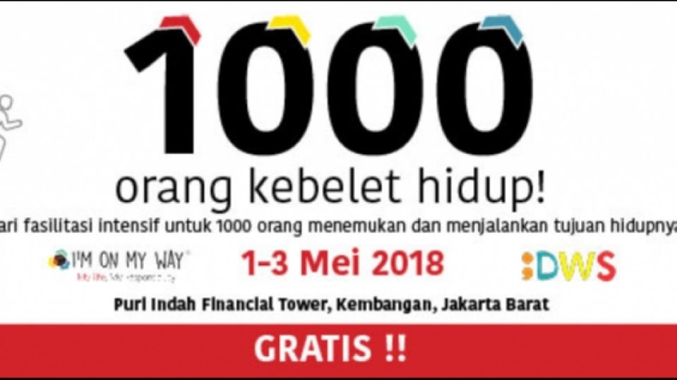 Bingung Menentukan Arah Hidup? Ikuti Event 1.000 Orang Kebelet Hidup! GRATIS!