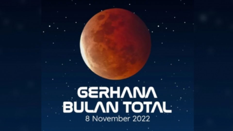 Fenomena Gerhana Bulan Total Selasa 8 November 2022